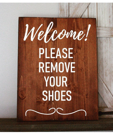 Please Remove Your Shoes, Remove Shoes Sign, Remove your Shoes, Housewarming gift, new home gift, Welcome Sign, Entryway sign, No Shoes