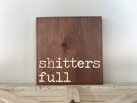 Funny bathroom signs, bathroom wall decor, funny bathroom sign, shitters full